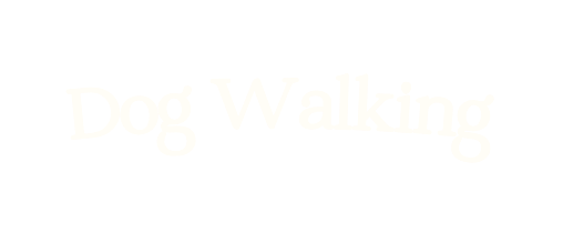 Dog Walking